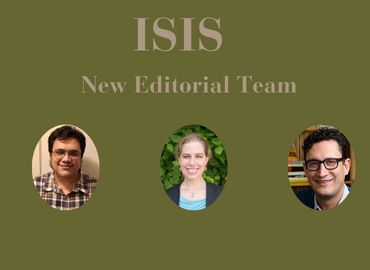 Headshots of the new editorial team of Isis. From left to right: Projit Bihari Mukharji, Elise K. Burton, and Pablo Gomez.