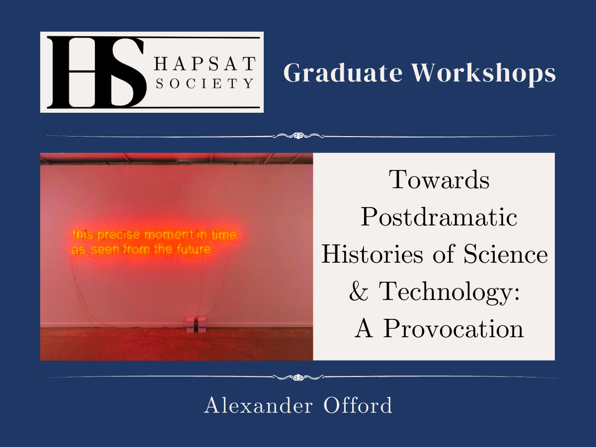 he top section features the HAPSAT Society logo and the text "Graduate Workshops" on a dark blue background. Below, the left side shows an artwork—a neon sign glowing red with the text, "this precise moment in time as seen from the future."