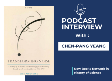 Book cover: Transforming Noise A History of Its Science and Technology from Disturbing Sounds to Informational Errors, 1900-1955. Drawing of a podcast microphone Podcast Interview with Chen Pang Yeang - New Books Network in History of Science